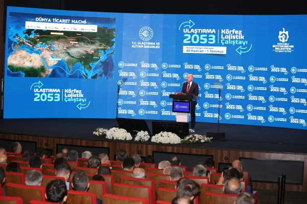 “Ulaştırma 2053” Körfez Lojistik Çalıştayı